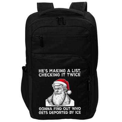 HeS Making A List Checking It Twice Gonna Find Out Who Gets Impact Tech Backpack