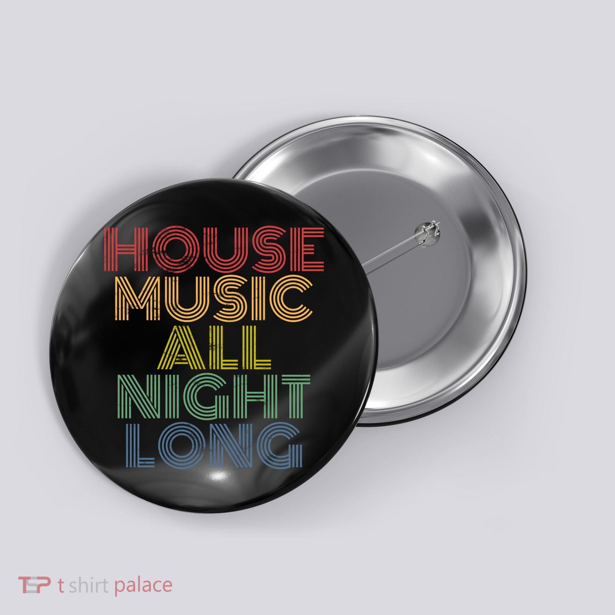 House Music All Night Long Techno Rave EDM Clubbing Button