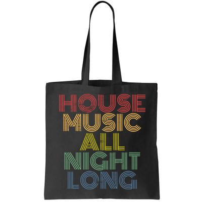House Music All Night Long Techno Rave EDM Clubbing Bag