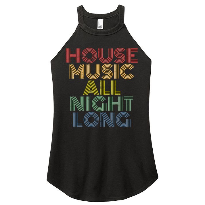 House Music All Night Long Techno Rave EDM Clubbing Women's Perfect Tri Rocker Tank