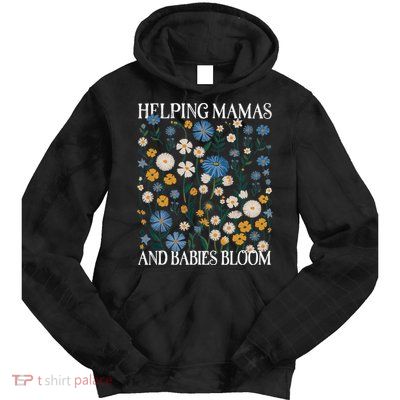 Helping Mamas And Babies Bloom Wildflowers Floral Boho Tie Dye Hoodie