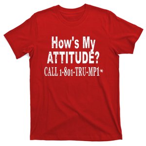 Hows My Attitude Call Trump Won T-Shirt