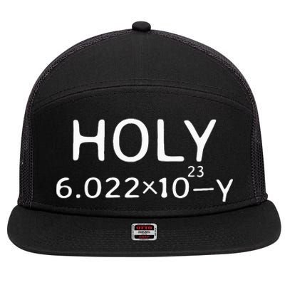 Holy Moley Avogadro Mole Carbon Funny Chemistry 7 Panel Mesh Trucker Snapback Hat