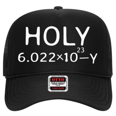 Holy Moley Avogadro Mole Carbon Funny Chemistry High Crown Mesh Back Trucker Hat