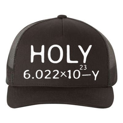 Holy Moley Avogadro Mole Carbon Funny Chemistry Yupoong Adult 5-Panel Trucker Hat