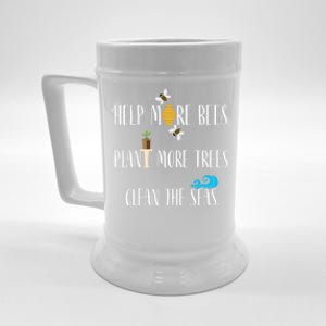 Help More Bees Plant More Trees Clean The Seas Cool Gift Beer Stein