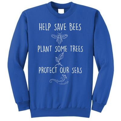 Help More Bees Plant More Trees Clean The Seas Gift Sweatshirt