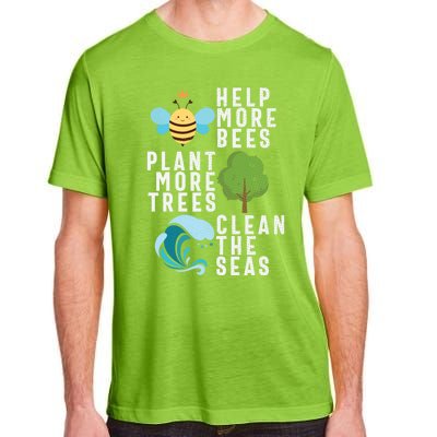 Help More Bees Plant Trees Save Our Climate Change Earth Day Gift Adult ChromaSoft Performance T-Shirt