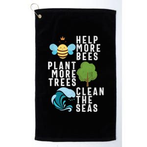 Help More Bees Plant Trees Save Our Climate Change Earth Day Gift Platinum Collection Golf Towel