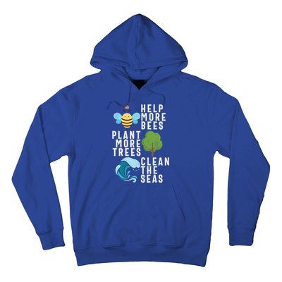 Help More Bees Plant Trees Save Our Climate Change Earth Day Gift Hoodie