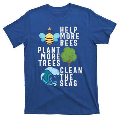 Help More Bees Plant Trees Save Our Climate Change Earth Day Gift T-Shirt