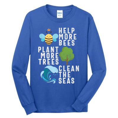 Help More Bees Plant Trees Save Our Climate Change Earth Day Gift Tall Long Sleeve T-Shirt