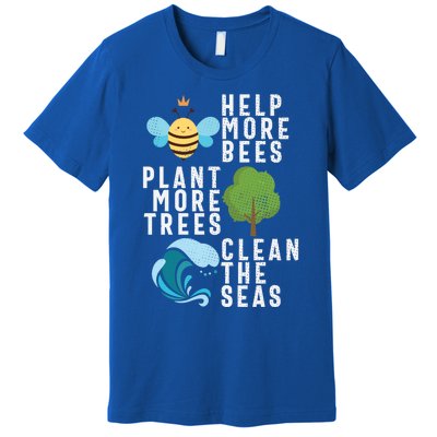 Help More Bees Plant Trees Save Our Climate Change Earth Day Gift Premium T-Shirt