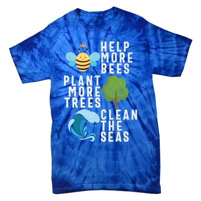 Help More Bees Plant Trees Save Our Climate Change Earth Day Gift Tie-Dye T-Shirt