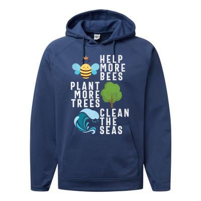 Help More Bees Plant Trees Save Our Climate Change Earth Day Gift Performance Fleece Hoodie