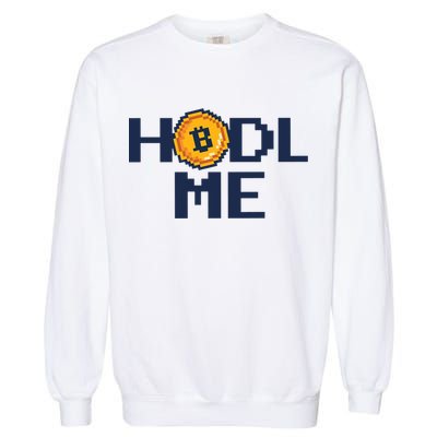 Hold Me Bitcoin Garment-Dyed Sweatshirt