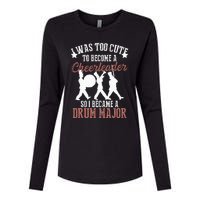 Hilarious Marching Band Drum Major Meme Joke Too Cute Womens Cotton Relaxed Long Sleeve T-Shirt