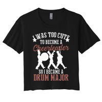 Hilarious Marching Band Drum Major Meme Joke Too Cute Women's Crop Top Tee