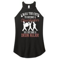 Hilarious Marching Band Drum Major Meme Joke Too Cute Women's Perfect Tri Rocker Tank