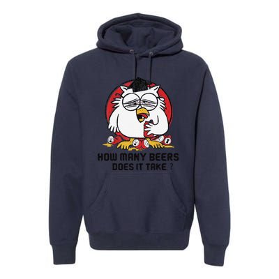 How Many Beers Does It Take Premium Hoodie