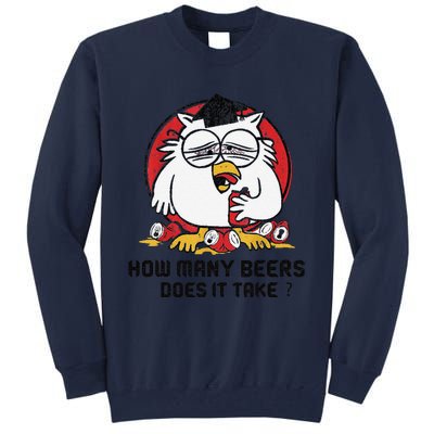 How Many Beers Does It Take Tall Sweatshirt