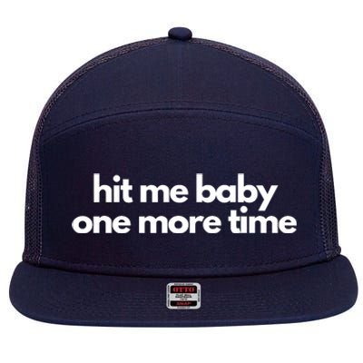 Hit Me Baby One More Time 7 Panel Mesh Trucker Snapback Hat