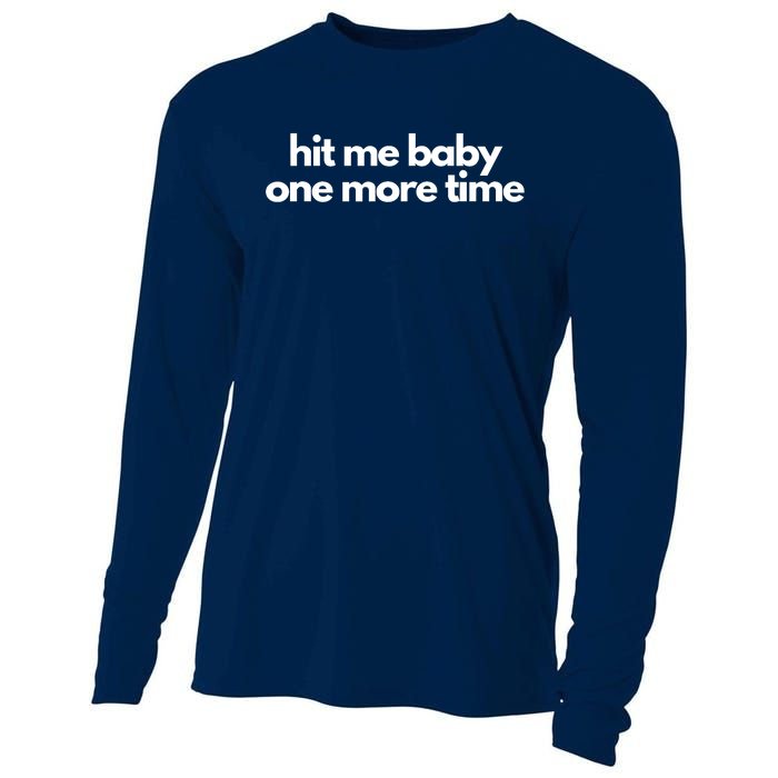 Hit Me Baby One More Time Cooling Performance Long Sleeve Crew