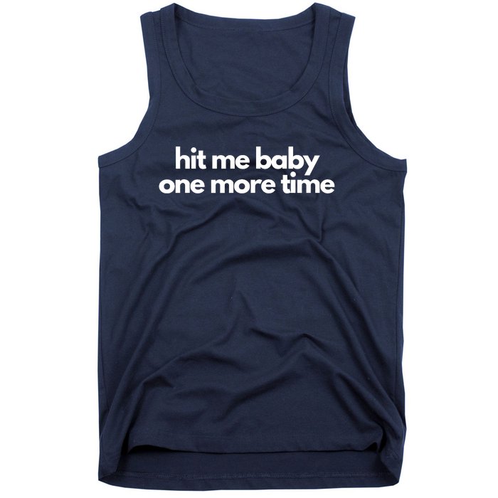 Hit Me Baby One More Time Tank Top