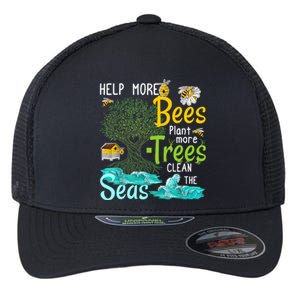 Help More Bees Plant More Trees Clean Seas Tee Flexfit Unipanel Trucker Cap