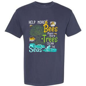 Help More Bees Plant More Trees Clean Seas Tee Garment-Dyed Heavyweight T-Shirt