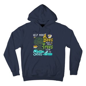 Help More Bees Plant More Trees Clean Seas Tee Hoodie