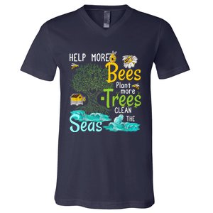 Help More Bees Plant More Trees Clean Seas Tee V-Neck T-Shirt