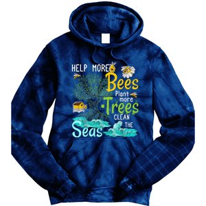 Help More Bees Plant More Trees Clean Seas Tee Tie Dye Hoodie