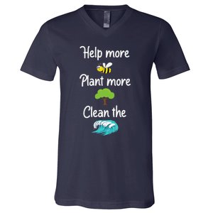 Help More Bees Plant More Trees Clean The Seas Earth Lover V-Neck T-Shirt