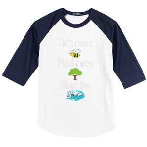 Help More Bees Plant More Trees Clean The Seas Earth Lover Baseball Sleeve Shirt