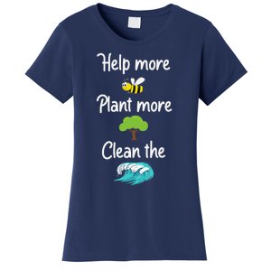 Help More Bees Plant More Trees Clean The Seas Earth Lover Women's T-Shirt