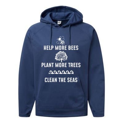 Help More Bees Plant More Trees Clean The Seas Gift Performance Fleece Hoodie