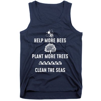 Help More Bees Plant More Trees Clean The Seas Gift Tank Top