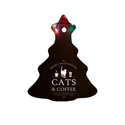 Highly Motivated By Cats And Coffee Ceramic Tree Ornament