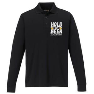 Hold My Beer And Watch This Funny Beer Ing Cool Gift Performance Long Sleeve Polo