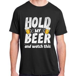 Hold My Beer And Watch This Funny Beer Ing Cool Gift Adult ChromaSoft Performance T-Shirt