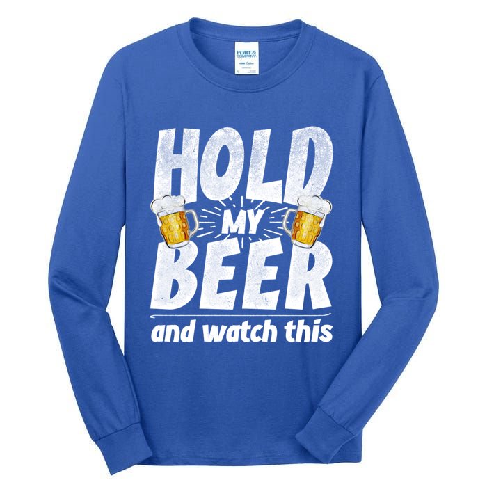 Hold My Beer And Watch This Funny Beer Ing Cool Gift Tall Long Sleeve T-Shirt