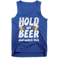 Hold My Beer And Watch This Funny Beer Ing Cool Gift Tank Top