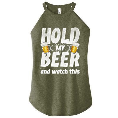 Hold My Beer And Watch This Funny Beer Ing Cool Gift Women’s Perfect Tri Rocker Tank