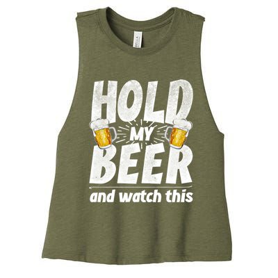 Hold My Beer And Watch This Funny Beer Ing Cool Gift Women's Racerback Cropped Tank