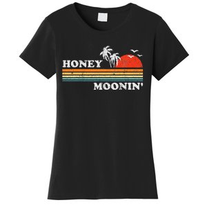 Honey Moonin Beach Honeymoon Vacation Women's T-Shirt