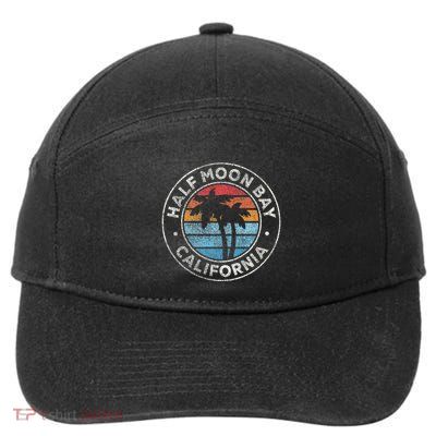 Half Moon Bay California Ca Vintage Graphic Retro 70s 7-Panel Snapback Hat