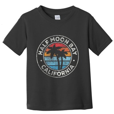 Half Moon Bay California Ca Vintage Graphic Retro 70s Toddler T-Shirt
