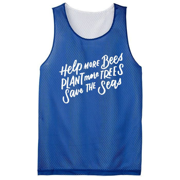 Help More Bees Plant More Trees Save The Seas Gift Mesh Reversible Basketball Jersey Tank