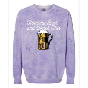 Hold My Beer And Watch This Funny Bar Ing Pun Gift Colorblast Crewneck Sweatshirt